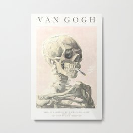 Vincent Van Gogh - Skull of a skeleton with burning cigarette (version with text & rosy background) Metal Print | Bones, Vangogh, Funny, Smoking, Sarcastic, Rosy, Cancer, Sarcasm, Death, Cigar 