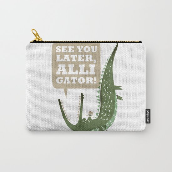 See You Later, Alligator! Carry-All Pouch