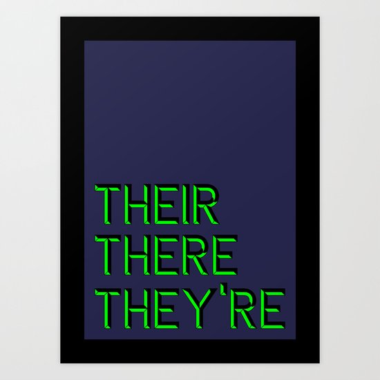 Their, There, They're Art Print