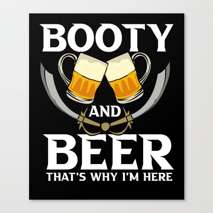 Booty And Beer Canvas Print