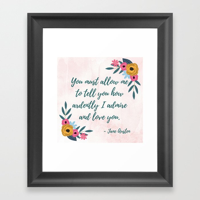 Pride and Prejudice Quote - Mr. Darcy Love Quote Framed Art Print