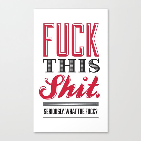 Eff This Ess Canvas Print