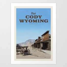 Visit Cody, Wyoming Art Print
