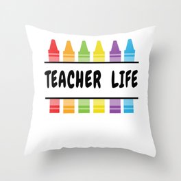 Teacher Life Educator Teaching Teachers Day Throw Pillow