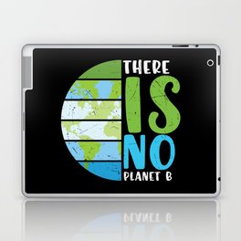 There Is No Planet B Laptop Skin
