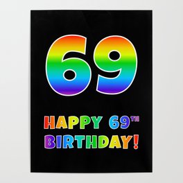 [ Thumbnail: HAPPY 69TH BIRTHDAY - Multicolored Rainbow Spectrum Gradient Poster ]