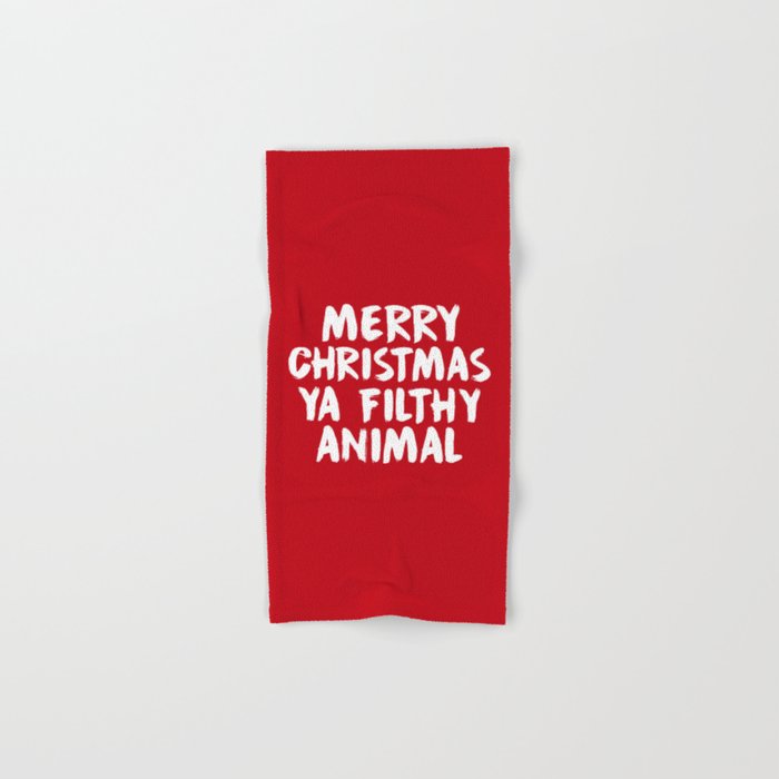 Merry Christmas Ya Filthy Animal, Funny, Saying Hand & Bath Towel