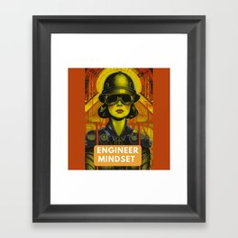 Engineer Mindset Framed Art Print