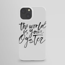 The World Is Your Oyster iPhone Case