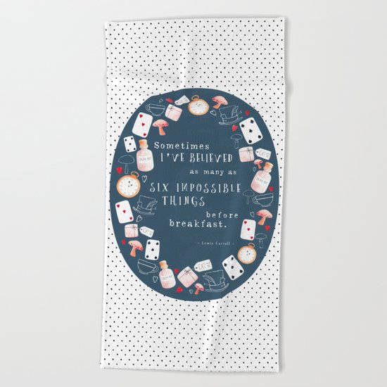 Alice In Wonderland Six Impossible Things Beach Towel By Viktoriarodek Society6