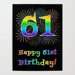 [ Thumbnail: 61st Birthday - Fun Rainbow Spectrum Gradient Pattern Text, Bursting Fireworks Inspired Background Poster ]