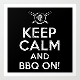 Keep Calm BBQ Art Print | Justgrill, Grill, Grilloutfit, Graphicdesign, Keepcalmbbq, Bbq, Grillsaying, Grillaccessories, Keepcalm, Grillfan 