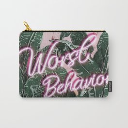 Worst Behavior Carry-All Pouch