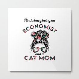 Economist cat mom funny gifts. Perfect present for mother dad friend him or her  Metal Print | Economist Degree, Economist Cat Lady, Economist Mom, Graphicdesign, Economist Work Gift, Economist Woman, Economist Funny, Economist Girl, Economist, Economist Job 