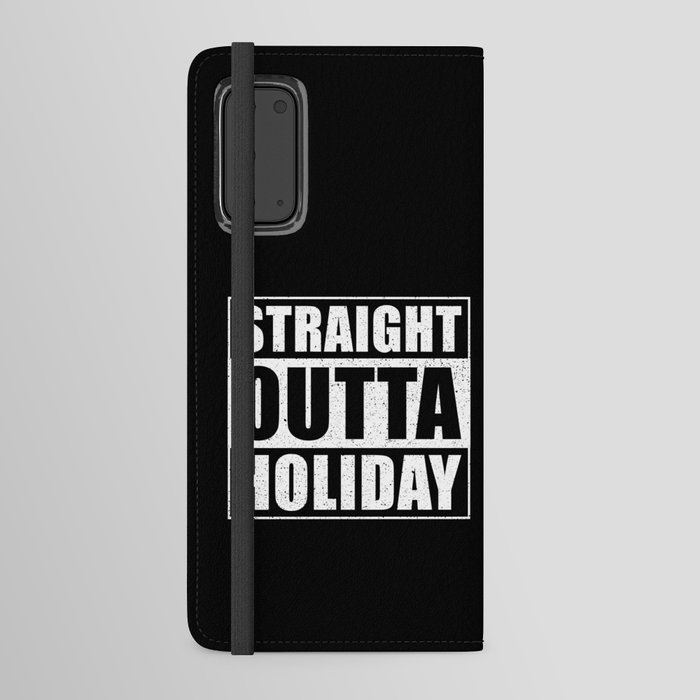 Straight Outta Holiday Android Wallet Case