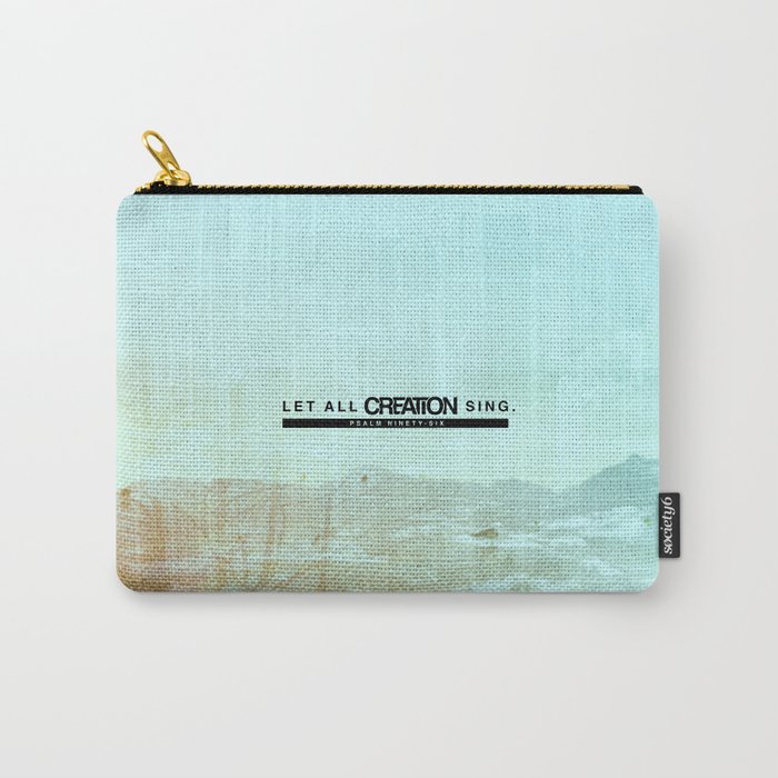 Let All Creation Sing Carry-All Pouch