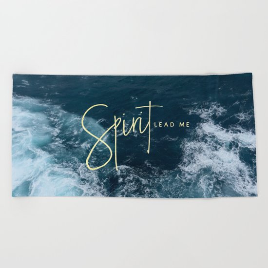 Spirit Lead Me Beach Towel
