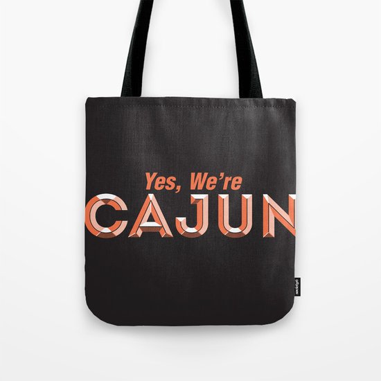Yes, We're Cajun Tote Bag