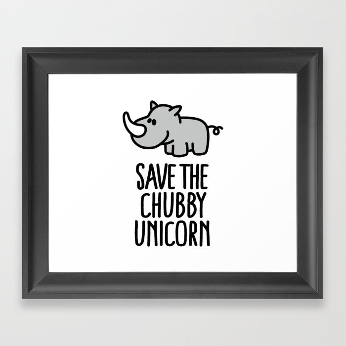 Save The Chubby Unicorn Framed Art Print By Laundryfactory Society6
