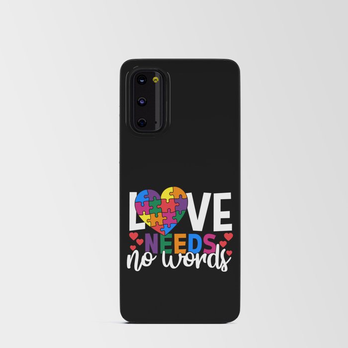 Love Needs No Words Autism Android Card Case