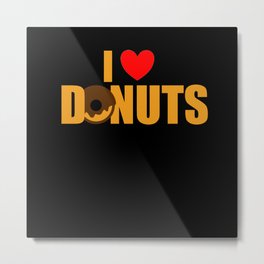 I Love Donuts Metal Print