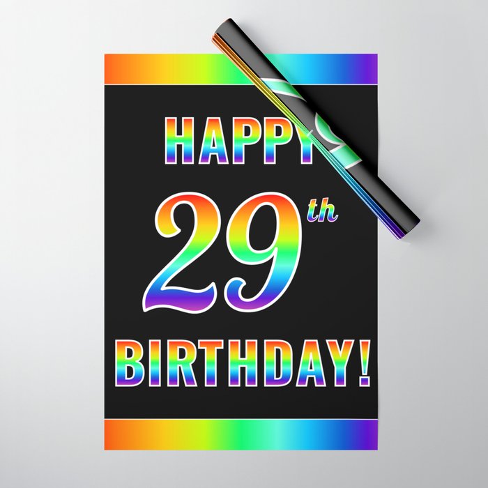 Fun, Colorful, Rainbow Spectrum “HAPPY 29th BIRTHDAY!” Wrapping Paper
