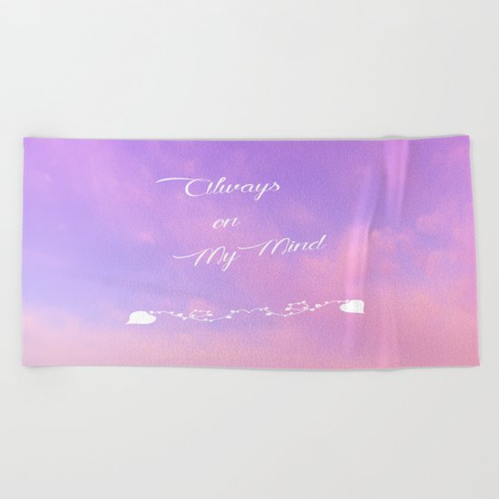 Always on my Mind Beach Towel