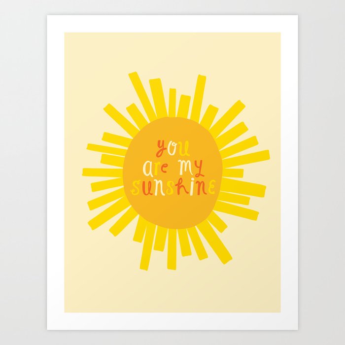 You Are My Sunshine // Yellow Art Print