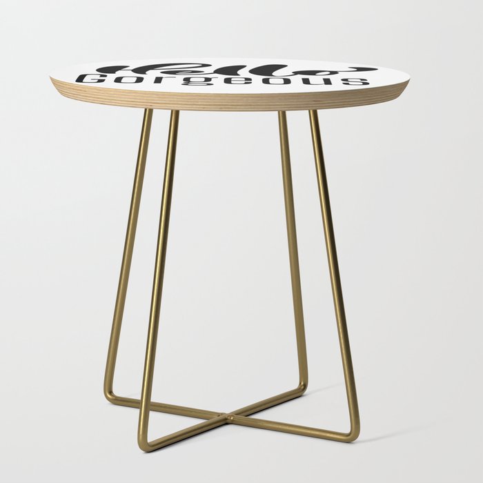 Hello Gorgeous Side Table