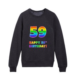 [ Thumbnail: HAPPY 59TH BIRTHDAY - Multicolored Rainbow Spectrum Gradient Kids Crewneck ]