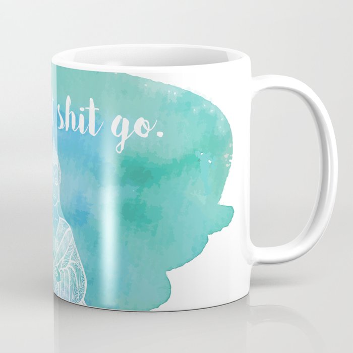 Let That Shit Go - Watercolor Buddha Coffee Mug