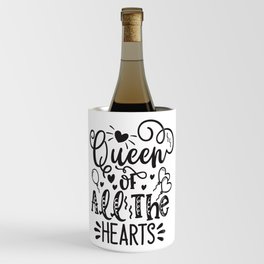 Queen Of All The Hearts Wine Chiller