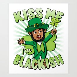 Kiss Me I'm Blackish Black Leprechaun Art Print
