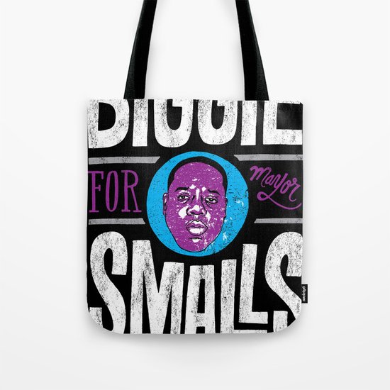 Biggie Smalls for Mayor v.2 Tote Bag
