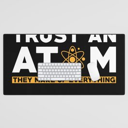 Never trust an Atom Desk Mat