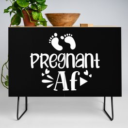 Pregnant AF Credenza