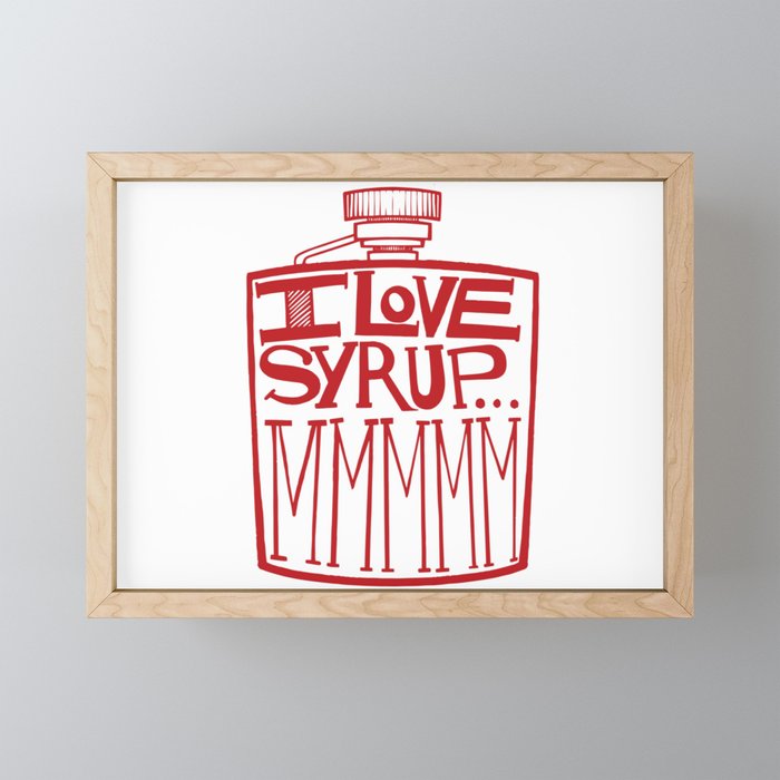 I Love Syrup Framed Mini Art Print