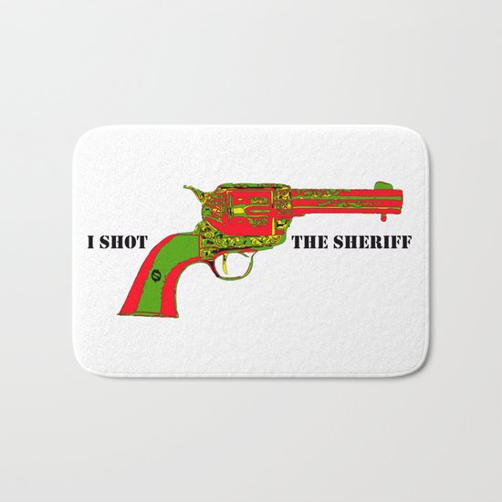I shot the sheriff Bath Mat