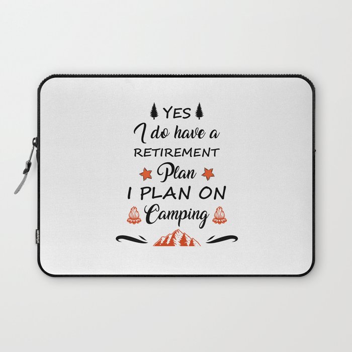 My Retirement Plan Is Camping Laptop Sleeve