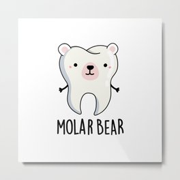 Molar Bear Cute Polar Bear Tooth Pun Metal Print | Polarbear, Funnyanimalpun, Funnybear, Funnypun, Humour, Drawing, Puncartoon, Punart, Cuteanimalpun, Funnykidspun 