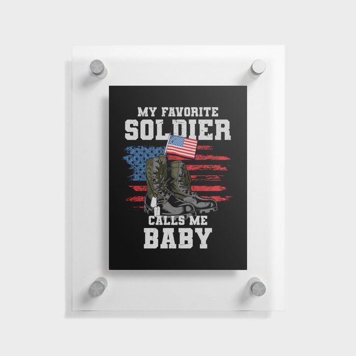 My Favorite Soldier Calls Me Baby Floating Acrylic Print