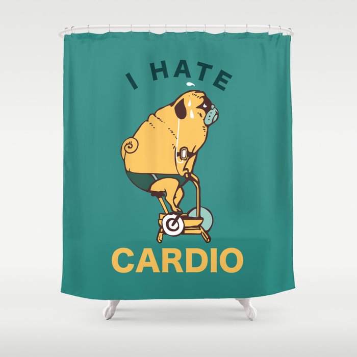 I Hate Cardio Shower Curtain