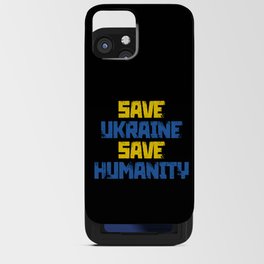 Save Ukraine save humanity Ukrainian colors iPhone Card Case