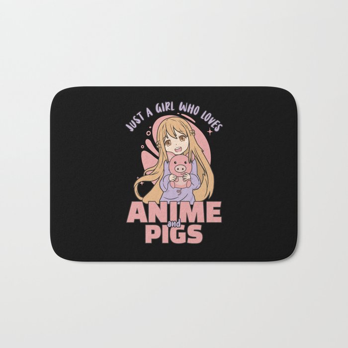 Just A Girl Who Loves Anime And Pigs - Kawaii Bath Mat