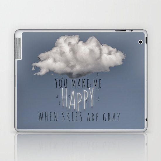 You Make Me Happy Laptop & iPad Skin