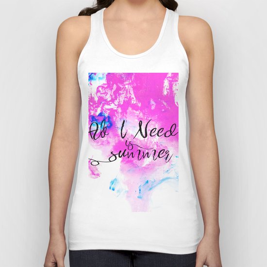 All I need is summer- Pink Dust and cute saying #Society6 Unisex Tank Top