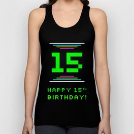 [ Thumbnail: 15th Birthday - Nerdy Geeky Pixelated 8-Bit Computing Graphics Inspired Look Tank Top ]