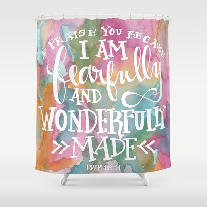 Fearfully and Wonderfully Made - Watercolor Scripture by Misty Diller Shower Curtain