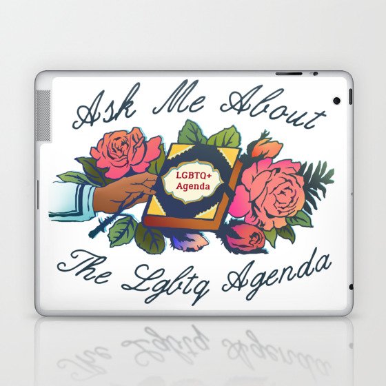 Ask Me About The LGBTQ Agenda Laptop & iPad Skin