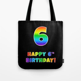 [ Thumbnail: HAPPY 6TH BIRTHDAY - Multicolored Rainbow Spectrum Gradient Tote Bag ]